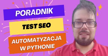 Automatyczny test SEO w Pythonie - poradnik