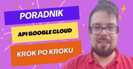 API z Google Cloud krok po kroku